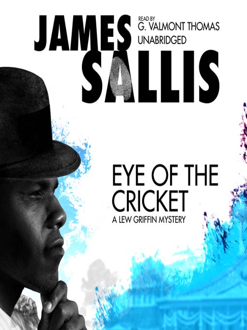 Title details for Eye of the Cricket by James Sallis - Available